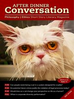 After Dinner Conversation: Philosophy | Ethics Short Story Magazine